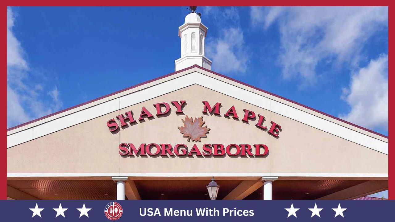 Shady Maple Menu With Prices In USA