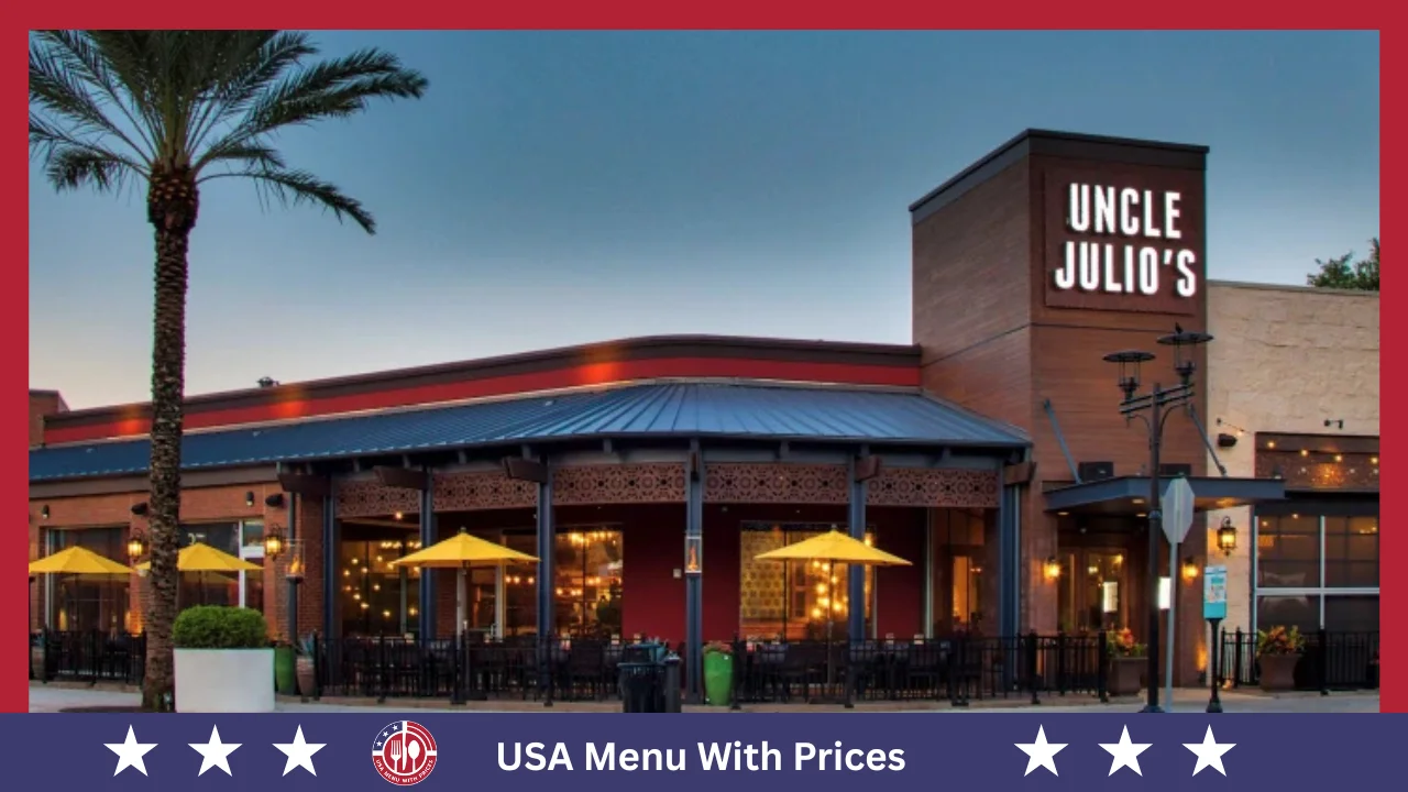 Uncle Julio’s Menu With Prices In USA